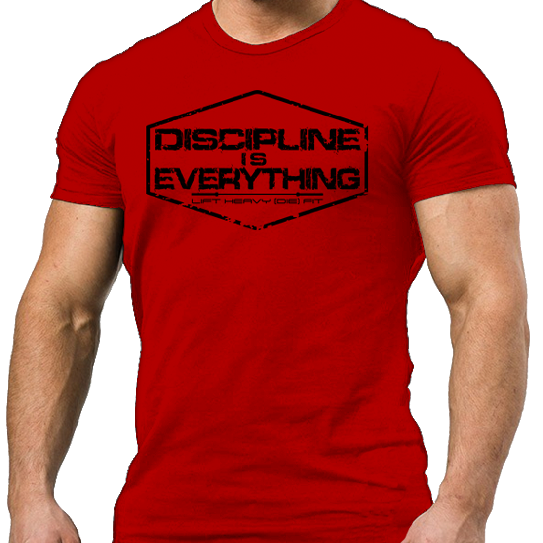 Discipline Is Everything - Lift Heavy (DIE) Fit Unisex T Shirt