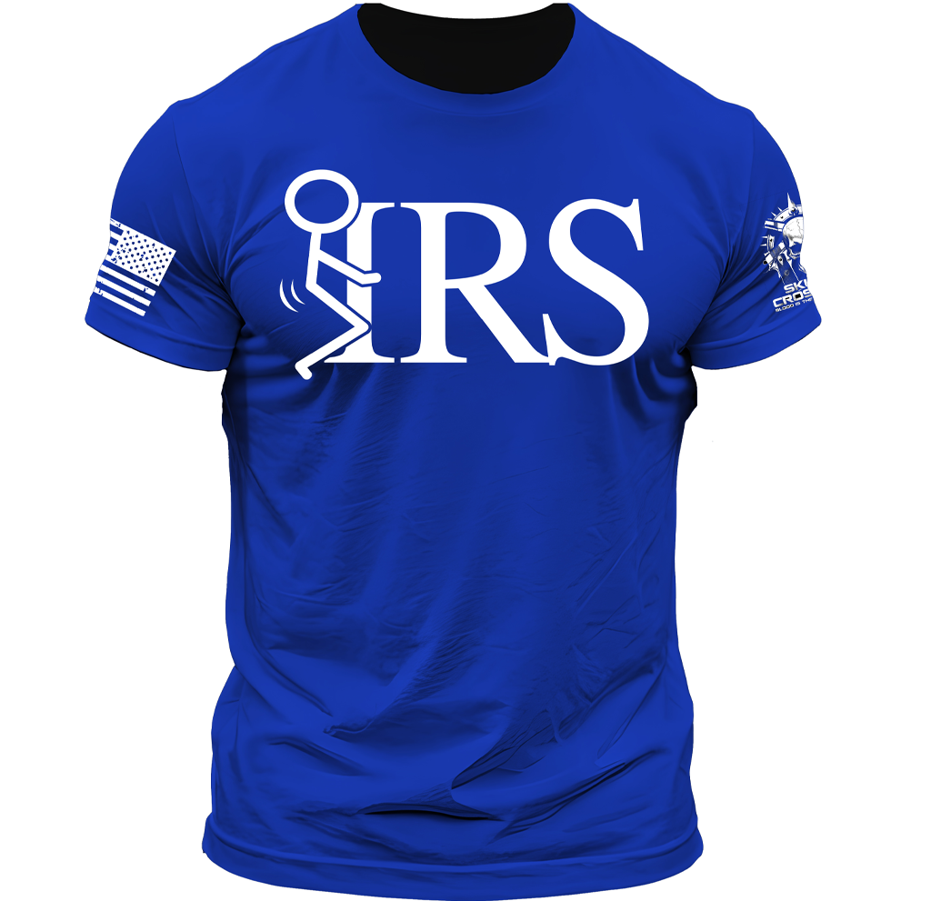 F*CK the IRS - American Military Patriot - Unisex T-shirt for Men and Women