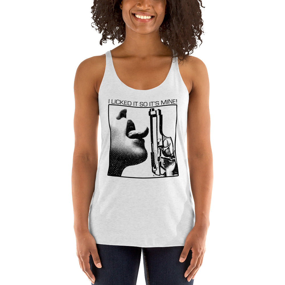 I Licked It So It's Mine Women's Racerback Tank