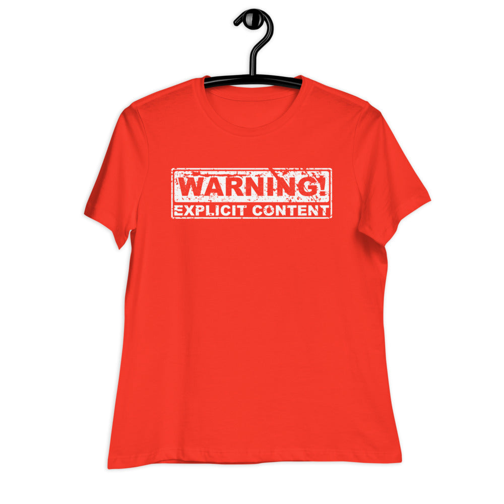Warning! Explicit Content Women's Relaxed T-Shirt