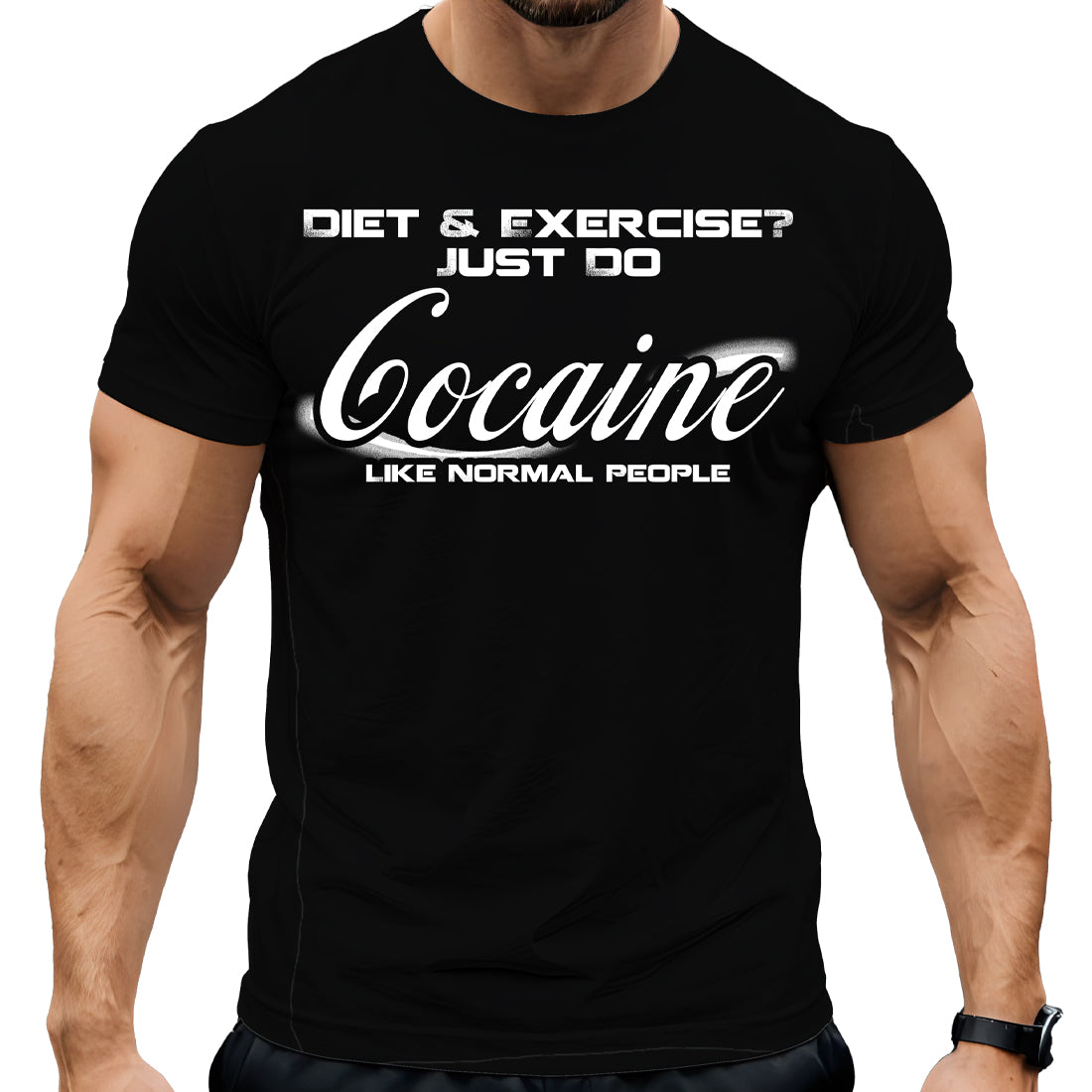 Just Do Cocaine...Like Normal People - Motivational Weightlifting Shirts for Men and Women - Gym Training Motivation